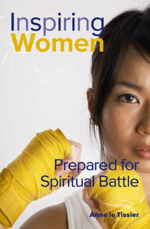 Inspiring Women: Prepared for Spiritual Battle