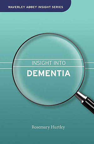 Insight Into Dementia 