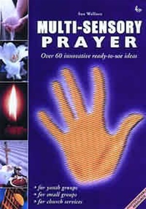 Multi-sensory Prayer