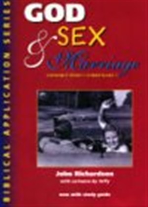 God, Sex and Marriage: Guidance from 1 Corinthians 7