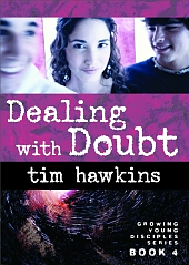 Second Thoughts: Dealing with Doubts: Growing Young Disciples Series