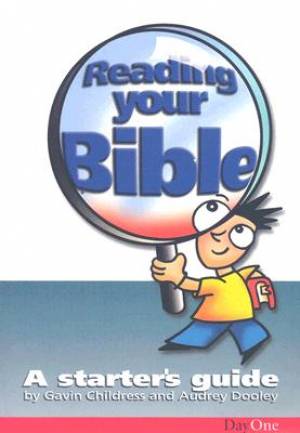 Reading Your Bible A Starters Guide PB