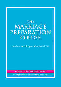 Marriage Preparation Course: Leaders' and Support Couples Guide