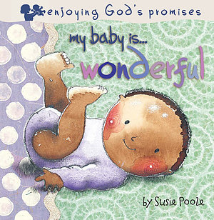 My Baby Is Wonderful: Board Book