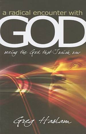 A Radical Encounter with God
