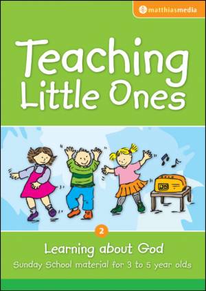 Teaching Little Ones - Learning About God