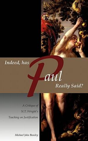 Indeed, has Paul Really Said?