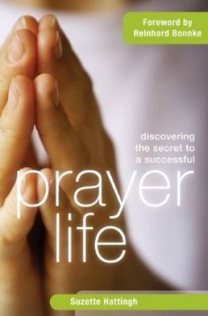 Discovering the Secret to a Successful Prayer Life