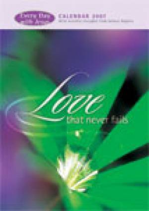 Love that Never Fails 2007 Calendar