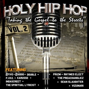 Holy Hip Hop Vol 2: Taking the Gospel to the Streets