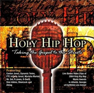 Holy Hip Hop Taking the Gospel to the Streets