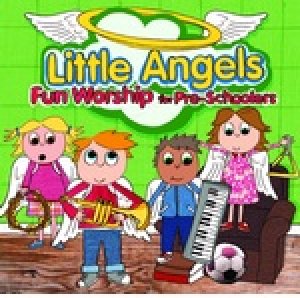 Little Angels  Fun Worship For Pre School CD