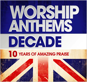 Worship Anthems Decade CD