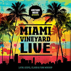 Miami Vineyard Live