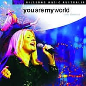 Hillsong - You Are My World