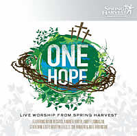 One Hope: Live Worship From Spring Harvest