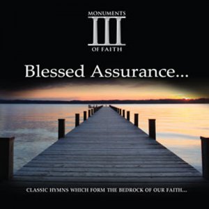Monuments Of Faith:  Blessed Assurance
