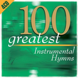100 Greatest Instrumental Hymns
