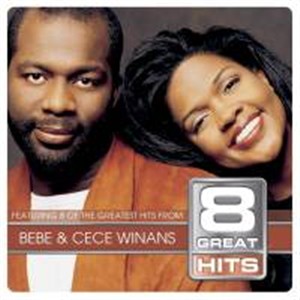 Bebe & Cece Winans : 8 Great Hits