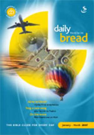 Daily Bread Jan - Mar 2007