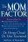 Mom Factor, The