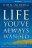The Life You've Always Wanted: Participant's Guide