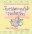 Just Mom and Me Having Tea: a Devotional Bible Study for Mothers and Daughters