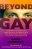 Beyond Gay