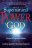 How To Walk In The Supernatural Power Of God