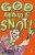 God Made Snot