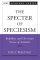 The Specter of Speciesism: Buddhist and Christian Views of Animals