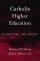 Catholic Higher Education