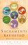 Sacraments Revisited: What Do They Mean Today? - What Do They Mean Today?
