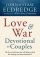 Love And War Devotional For Couples Hb - The Eight-Week Adventure That Will Help You Find the Marriage You Always Dreamed of