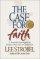 The Case for Faith - A Journalist Investigates the Toughest Objections to Christianity