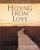 Hiding from Love Workbook - How to Change the Withdrawal Patterns That Isolate and Imprison You