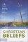 Christian Beliefs - Twenty Basics Every Christian Should Know