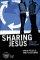 Sharing Jesus, Participant's Guide - 6 Small Group Sessions on Evangelism