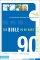 The Bible in 90 Days : Participant's Guide: An Extraordinary Experience with the Word of God - An Extraordinary Experience with the Word of God