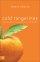 Cold Tangerines - Celebrating the Extraordinary Nature of Everyday Life