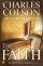Faith - What Christians Believe, Why They Believe it, and Why it Matters