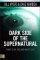 DARK SIDE OF THE SUPERNATURAL PB