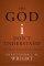 The God I Don't Understand - Reflections on Tough Questions of Faith