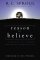 Reason to Believe - A Response to Common Objections to Christianity