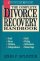 Complete Divorce Recovery Handbook, The