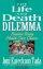 The Life and Death Dilemma - Families Facing Health Care Choices