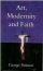 Art, Modernity and Faith: Restoring the Image - Restoring the Image