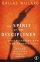 The Spirit of the Disciplines: Understanding How God Changes Lives - Understanding How God Changes Lives