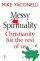 Messy Spirituality: Christianity for the Rest of Us - Christianity for the Rest of Us