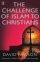 The Challenge of Islam to Christians
